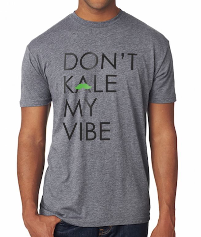 "Don't Kale My Vibe" Crewneck Tee, Apparel, Green Mustache, Mustache Munchies, healthy organic vegan gluten-free snack crackers