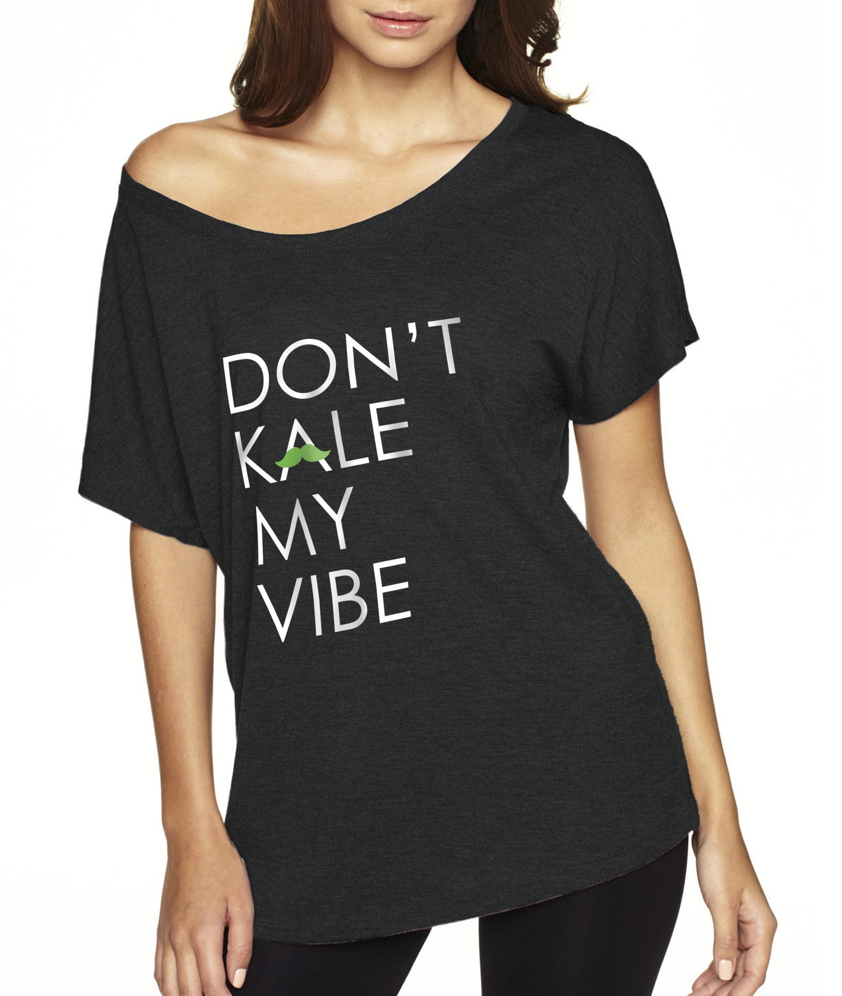 Don't Kale My Vibe Dolman Womens Tshirt